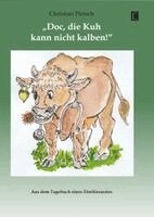 Christian Pietsch - 'Doc, die Kuh kann nicht kalben!', Häftad
