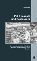 Mit Theodolit und Rosenkranz