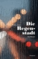 Rolf Leverkotten - Die Regenstadt, Häftad