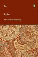 Jule Sperl - Liebe. Eine Gedichtsammlung, Inbunden