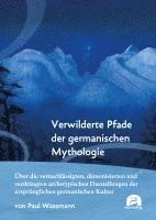 bokomslag Verwilderte Pfade der germanischen Mythologie