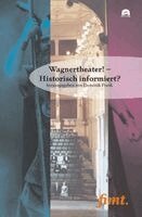 Dominik Frank - Wagnertheater! - Historisch informiert?, Häftad