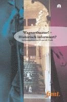 bokomslag Wagnertheater! - Historisch informiert?