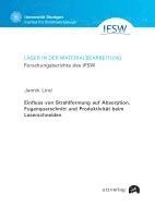 bokomslag Einfluss von Strahlformung auf Absorption, Fugenquerschnitt und Produktivität beim Laserschneiden