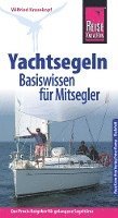 bokomslag Reise Know-How  Yachtsegeln - Basiswissen für Mitsegler Der Praxis-Ratgeber für gelungene Segeltörns