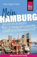 bokomslag Reise Know-How Reiseführer Mein Hamburg : 100 Entdeckungen für Feierabendflaneure und Wochenendhanseaten