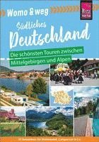 bokomslag Womo & weg: Südliches Deutschland - Die schönsten Touren zwischen Mittelgebirgen und Alpen