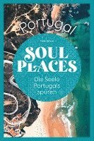 bokomslag Soul Places Portugal - Die Seele Portugals spüren