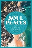 Soul Places Portugal - Die Seele Portugals spüren 1