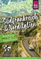 Cleopatra Schuhmacher, Nico Dietrich - Reise Know-How Roadtrip Handbuch Südfrankreich & Norditalien, Häftad