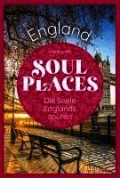 Anna Regeniter - Soul Places England - Die Seele Englands spüren, Häftad