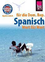 bokomslag Reise Know-How Sprachführer Spanisch für die Dominikanische Republik - Wort für Wort
