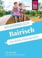 Reise Know-How Sprachführer  Bairisch - das echte Hochdeutsch 1