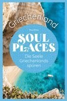 Klaus Bötig, Markus Bingel - Soul Places Griechenland - Die Seele Griechenlands spüren, Häftad