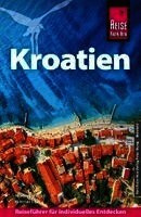 Werner Lips, Markus Bingel - Reise Know-How Reiseführer Kroatien, Häftad