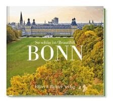 So schön ist Bonn / Beautiful Bonn, Inbunden