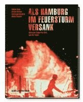 bokomslag Als Hamburg im Feuersturm versank