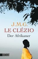 Jean-Marie Gustave Le Clézio - Der Afrikaner, Häftad