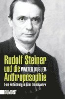 bokomslag Rudolf Steiner und die Anthroposophie