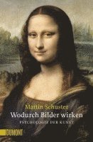 Martin Schuster, Manfred Koch-Hillebrecht - Wodurch Bilder wirken. Psychologie der Kunst, Häftad