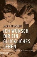 Jacky Dreksler - Ich wünsch dir ein glückliches Leben, Häftad