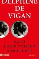 Delphine De Vigan - Nach einer wahren Geschichte, Häftad