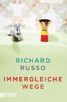 Richard Russo - Immergleiche Wege, Häftad