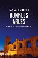 Cay Rademacher - Dunkles Arles, Häftad