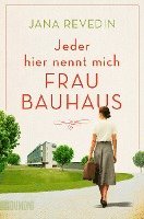 bokomslag Jeder hier nennt mich Frau Bauhaus