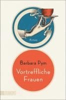 Barbara Pym - Vortreffliche Frauen, Häftad