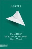J. L. Carr - Die Lehren des Schuldirektors George Harpole, Häftad