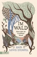 John Lewis-Stempel - Im Wald, Häftad