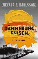 Dämmerung. Falsch. 1