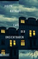 Judith Kuckart - Café der Unsichtbaren, Häftad