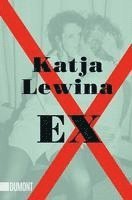 Katja Lewina - Ex, Häftad