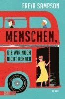 Freya Sampson - Menschen, die wir noch nicht kennen, Häftad