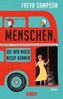 Freya Sampson - Menschen, die wir noch nicht kennen, Inbunden