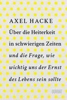 bokomslag Über die Heiterkeit in schwierigen Zeiten und die Frage, wie wichtig uns der Ernst des Lebens sein sollte