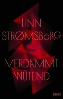 Linn Strømsborg - Verdammt wütend, Inbunden