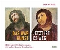 bokomslag Das war Kunst, jetzt ist es weg