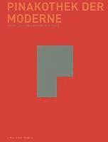 bokomslag Pinakothek der Moderne - Kunst, Malerei, Skulptur, Neue Medien