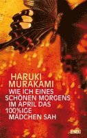 Haruki Murakami - Wie ich eines schönen Morgens im April das 100%ige Mädchen sah, Inbunden