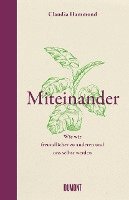 Claudia Hammond - Miteinander, Inbunden
