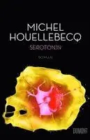 Michel Houellebecq - Serotonin, Inbunden