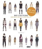 Do It Yourself Couture. Einfach nähen ohne Schnittmuster 1
