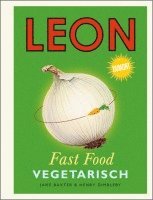 Jane Baxter, Henry Dimbleby - Leon Fast Food. Vegetarisch, Inbunden