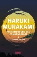 Haruki Murakami - Die Ermordung des Commendatore 01, Inbunden