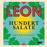 John Vincent, Jane Baxter - Leon. Hundert Salate, Inbunden
