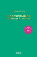Liebeskummer bewältigen in 99 Tagen 1