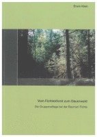 bokomslag Vom Fichtenforst zum Dauerwald